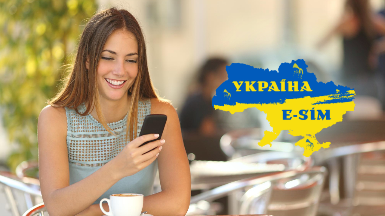 UKRAINE E-SIM: Mobile Internet without Borders and Worries